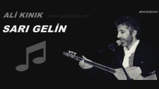 Ali Kınık - Sarı Gelin