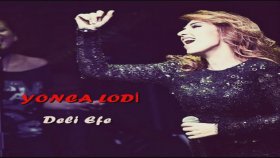 Yonca Lodi - Deli Efe Yonca Lodi - Deli Efe