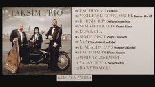 Taksim Trio - Hicaz Mandıra