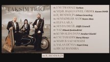 Taksim Trio - İç Benim İçin