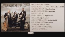 Taksim Trio - Naz