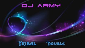 Dj Army - Tribal Double Dj Army - Tribal Double