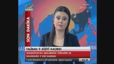 Afganistan'da 9 Türk Kaçırıldı!