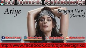 Dj Omer Cigrikci - Atiye Soygun Var Dj Omer Cigrikci - Atiye Soygun Var
