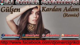 Dj Omer Cigrikci - Gülşen Kardan Adam Dj Omer Cigrikci - Gülşen Kardan Adam