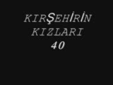 Kırşehirin Kızları Aksarayın Kızları
