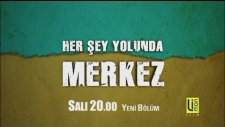 Her Şey Yolunda Merkez – 6. Bölüm 2. Fragmanı