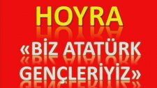 Müzik Dersi : Hoyra Biz Atatürk Gençleriyiz Notası Şarkı Sözleri