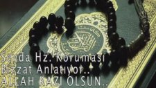 Gavsi Sani Hazretlerinin ( K.S.) Koruması Anlatıyor
