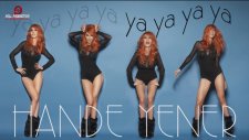 Hande Yener - Ya Ya Ya Ya