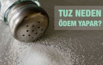Tuz Neden Ödem Yapar?