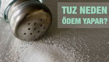 Tuz Neden Ödem Yapar?