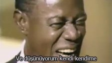 What A Wonderful World - Louıs Armstrong ( Türkçe Altyazılı )