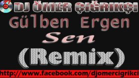 Dj Omer Cigrikci - Gülben Ergen Sen Dj Omer Cigrikci - Gülben Ergen Sen