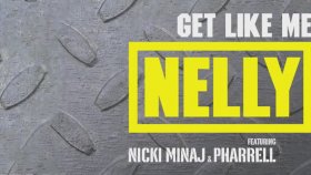 Nelly - Get Like Me Featuring Nicki Minaj Nelly - Get Like Me Featuring Nicki Minaj