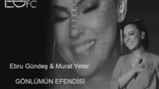 Ebru Gündeş - Gönlümün Efendisi