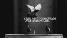 Ziya Osman Saba - Sebil Ve Güvercinler