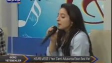 Kibar Meşe - Yeni Cami Avlusunda Ezan Sesi Var (Barış Tv)