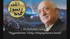 Fethullah Gülen : Peygamberimiz Türkçe Olimpiyatlarına Katıldı