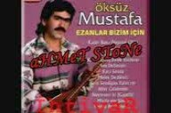 Öksüz Mustafa - Ezanlar Bizim İçin