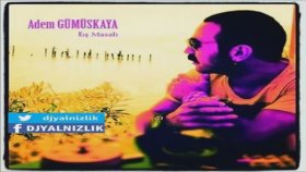 Adem Gümüşkaya - Sağır Ayna Adem Gümüşkaya - Sağır Ayna