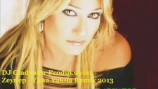 Dj Gladyatör Vs Zeynep - Yana Yakıla Remix