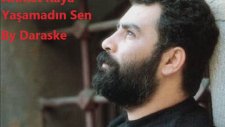 Ahmet Kaya - Yaşamadın Sen By Daraske By Daraske