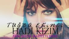 Tuğba Ekinci - Hadi Kızım (Teaser)