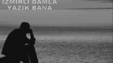 İzmirli Damla - Yazık Bana