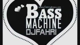 Dj Fahri Yılmaz - Bass Machine Dj Fahri Yılmaz - Bass Machine