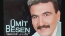 Ümit Besen - Seni Unutmaya Ömrüm Yeter Mi