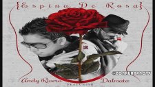 Andy Rivera Ft Dalmata - Espina De Rosa