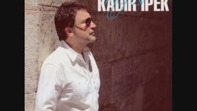 Kadir İpek - Giden Gider Kadir İpek - Giden Gider