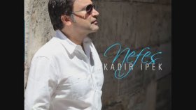 Kadir İpek - Sen Hiç Mi Bahar Görmedin Kadir İpek - Sen Hiç Mi Bahar Görmedin