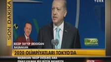 Erdogan'dan Olimpiyatlarla İlgili İlk Açıklama