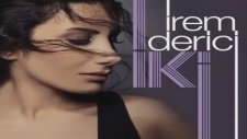 İrem Derici - Sevgi Olsun Taştan Olsun