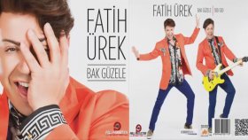 Fatih Ürek - Bak Güzele Fatih Ürek - Bak Güzele