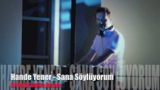 Hande Yener - Sana Söylüyorum (Dj Ogün Dalka Remix)