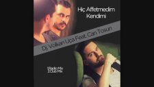 Dj Volkan Uca Feat Can Tosun - Hiç Affetmedim Kendimi