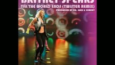 Britney Spears - Till The World Ends (Twister Remix) (Audio)