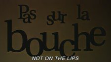 Not On The Lips - Dudaktan Olmaz Fragmanı