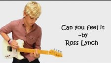 Ross Lynch - Can You Feel It