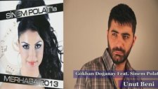 Gökhan Doğanay Feat. Sinem Polat - Unut Beni