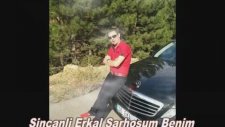 Sincanlı Erkal - Sarhoşum Benim