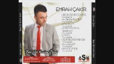 Emrah Çakır - Ayaşta Kalmaz Sana & Bas Git Kızım İşine