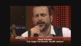 Gece Yolcuları - Çok Aşığın Var Diyorlar Gece Yolcuları - Çok Aşığın Var Diyorlar