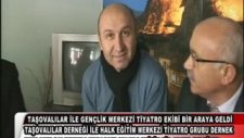 Taşovalılar Derneğinde Tiyatro Heyecanı