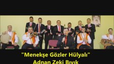 Adnan Zeki Bıyık - Menekşe Gözler Hülyalı