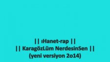 Karagözlüm Nerdesin Sen