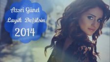 Azeri Günel - Layık Değilsin